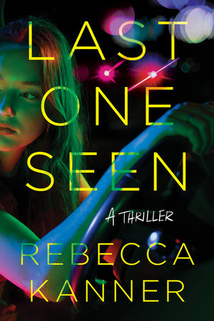 Last One Seen Paperback by Rebecca Kanner