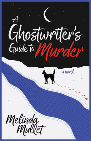 A Ghostwriter's Guide to Murder Paperback by Melinda Mullet