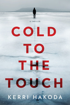 Cold to the Touch Paperback by Kerri Hakoda