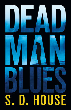 Dead Man Blues Paperback by S. D. House