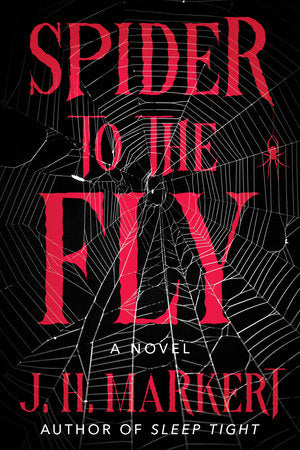 Spider to the Fly Paperback by J. H. Markert