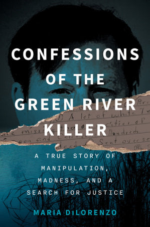 Confessions of the Green River Killer Paperback by Maria DiLorenzo