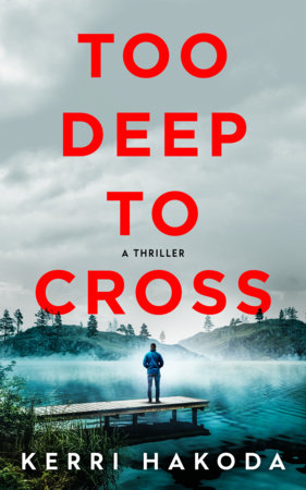 Too Deep to Cross Paperback by Kerri Hakoda