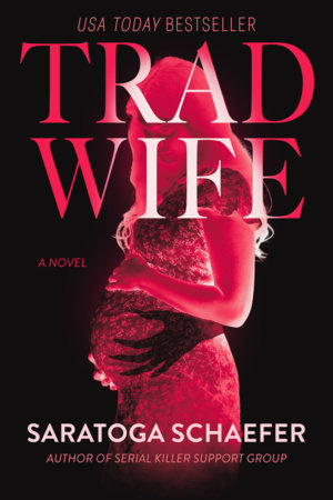 Trad Wife Paperback by Saratoga Schaefer