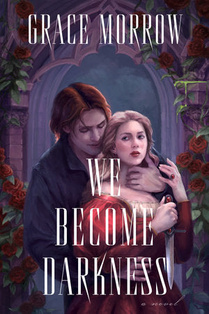 We Become Darkness Paperback by Grace Morrow