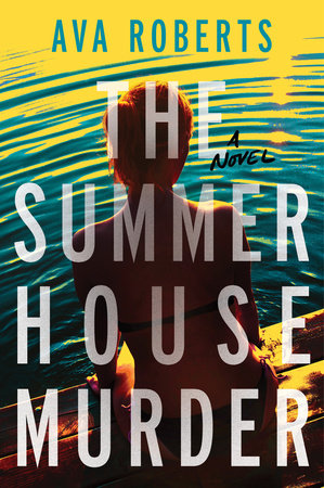 The Summer House Murder Paperback by Ava Roberts