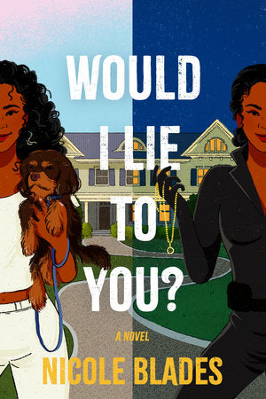Would I Lie to You? Paperback by Nicole Blades