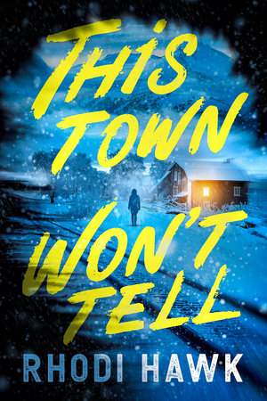 This Town Won't Tell Paperback by Rhodi Hawk