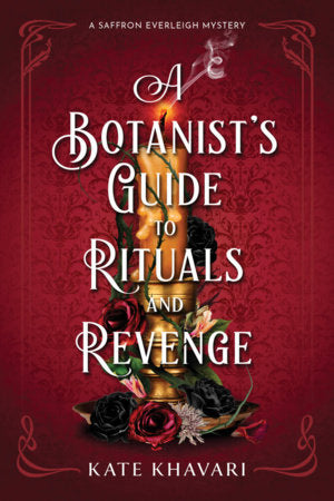 A Botanist's Guide to Rituals and Revenge Paperback by Kate Khavari