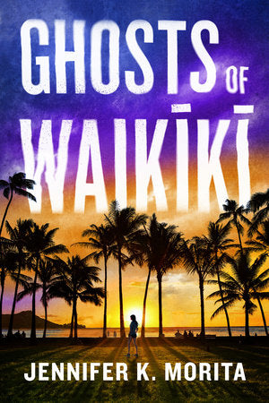 Ghosts of Waikiki Paperback by Jennifer K. Morita