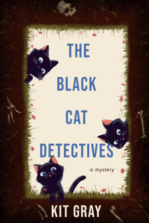 The Black Cat Detectives Paperback by Kit Gray