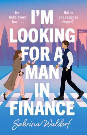 I'm Looking for a Man in Finance Paperback by Sabrina Waldorf