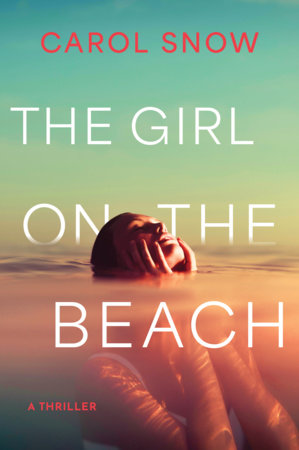 The Girl on the Beach Paperback by Carol Snow