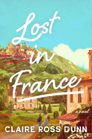 Lost in France Paperback by Claire Ross Dunn