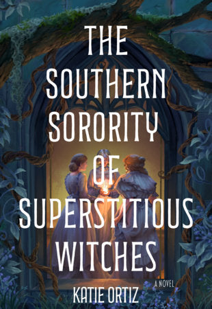 The Southern Sorority of Superstitious Witches Paperback by Katie Ortiz