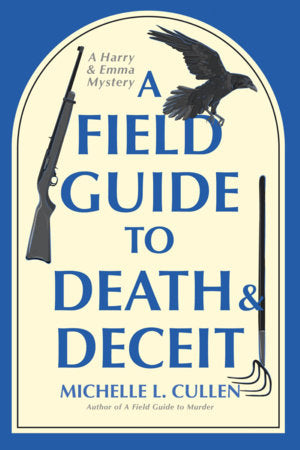 A Field Guide to Death and Deceit Paperback by Michelle L. Cullen