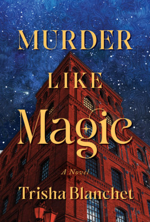Murder Like Magic Paperback by Trisha Blanchet