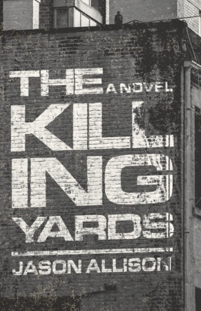 The Killing Yards Paperback by Jason Allison
