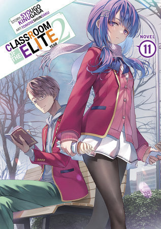 Classroom of the Elite: Year 2 (Light Novel) Vol. 11 Paperback by Syougo Kinugasa; Illustrated by Tomoseshunsaku
