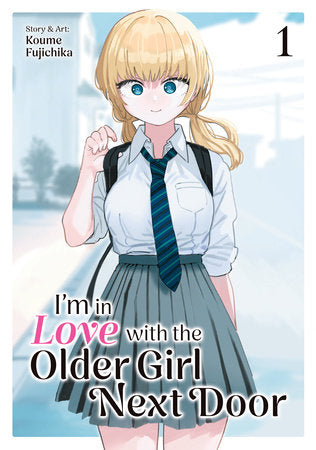 I'm in Love with the Older Girl Next Door Vol. 1 Paperback by Koume Fujichika