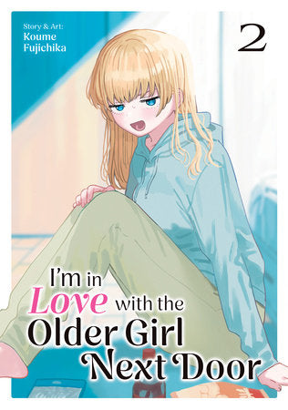 I'm in Love with the Older Girl Next Door Vol. 2 Paperback by Koume Fujichika