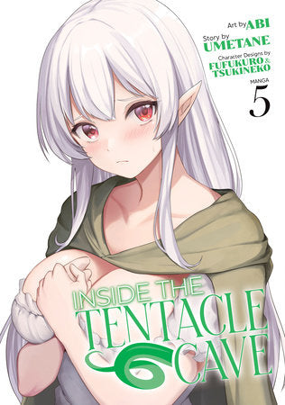 Inside the Tentacle Cave (Manga) Vol. 5 Paperback by Umetane; Illustrated by Abi; Character Designs by Fufukuro and Tsukineko