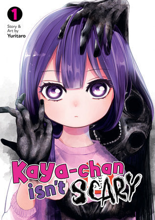 Kaya-chan Isn't Scary Vol. 1 Paperback by YURITARO