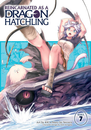 Reincarnated as a Dragon Hatchling (Manga) Vol. 7 Paperback by Necoco; Illustrated by RIO; Character Designs by NAJI Yanagida