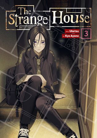 The Strange House (Manga) Vol. 3 Paperback by Uketsu; Illustrated by Kyo Ayano