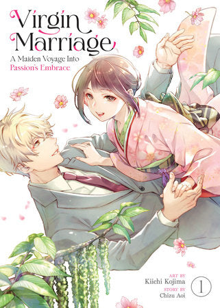 Virgin Marriage: A Maiden Voyage into Passion's Embrace Vol. 1 Paperback by Chizu Aoi; Illustrated by Kiichi Kojima