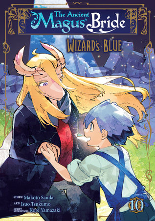 The Ancient Magus' Bride: Wizard's Blue Vol. 10 Paperback by Kore Yamazaki and Makoto Sanda; Illustrated by Isuo Tsukumo