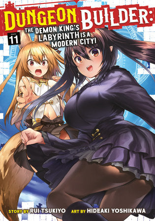 Dungeon Builder: The Demon King's Labyrinth is a Modern City! (Manga) Vol. 11 Paperback by Rui Tsukiyo; Illustrated by Hideaki Yoshikawa