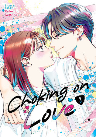 Choking on Love Vol. 3 Paperback by Keiko Iwashita