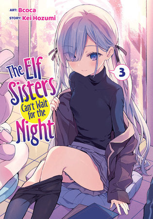 The Elf Sisters Can't Wait for the Night Vol. 3 Paperback by Kei Hozumi; Illustrated by Bcoca