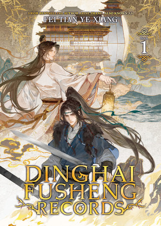 Dinghai Fusheng Records (Novel) Vol. 1 Paperback by Fei Tian Ye Xiang; Cover and interior art by ¿¿¿, VIN; Translated by moon, Elestrea, Zryuu