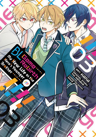 BL Game Rebirth: My New Life as the Hero's Younger Brother Vol. 3 Paperback by Yui Hanaka; Illustrated by Kana; Character Designs by Shive