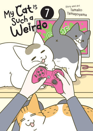 My Cat is Such a Weirdo Vol. 7 Paperback by Tamako Tamagoyama
