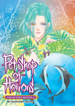 Pet Shop of Horrors: Collector's Edition Vol. 3 Paperback by Matsuri Akino