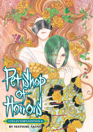 Pet Shop of Horrors: Collector's Edition Vol. 6 Paperback by Matsuri Akino