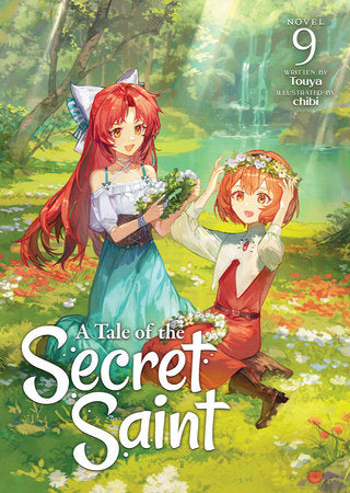 A Tale of the Secret Saint (Light Novel) Vol. 9 Paperback by Touya; Illustrated by chibi