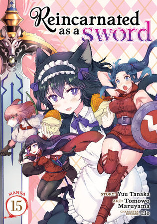 Reincarnated as a Sword (Manga) Vol. 15 Paperback by Yuu Tanaka; Illustrated by Tomowo Maruyama; Character Designs by Llo