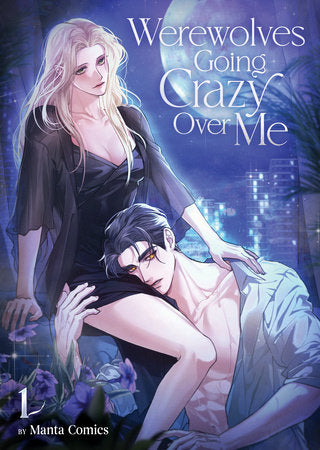 Werewolves Going Crazy Over Me Vol. 1 Paperback by Manta Comics