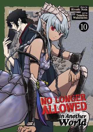 No Longer Allowed In Another World Vol. 10 Paperback by Hiroshi Noda; Illustrated by Takahiro Wakamatsu