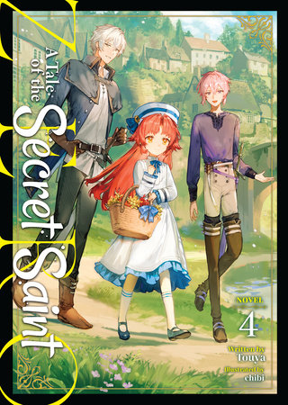 A Tale of the Secret Saint ZERO (Light Novel) Vol. 4 Paperback by Touya; Illustrated by chibi