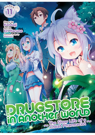 Drugstore in Another World: The Slow Life of a Cheat Pharmacist (Manga) Vol. 11 Paperback by Kennoji; Illustrated by Eri Haruno; Character Designs by Matsuuni
