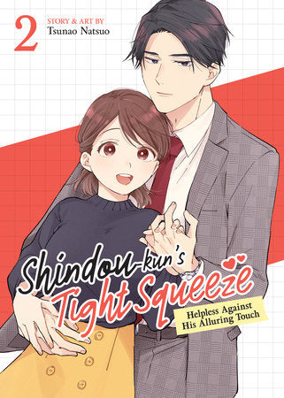 Shindou-kun's Tight Squeeze: Helpless Against His Alluring Touch Vol. 2 Paperback by Tsunao Natsuo