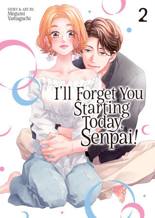 I'll Forget You Starting Today, Senpai! Vol. 2 Paperback by Megumi Yamaguchi