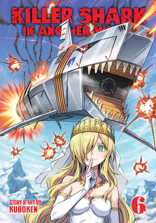 Killer Shark in Another World Vol. 6 Paperback by Kuboken