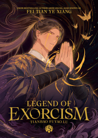 Legend of Exorcism: Tianbao Fuyao Lu (Novel) Vol. 5 Paperback by Fei Tian Ye Xiang; Cover art and illustrations by Ruthie (kkcoocool); Translated by Lily, Louise