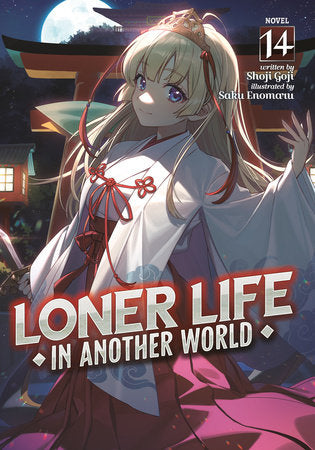 Loner Life in Another World (Light Novel) Vol. 14 Paperback by Shoji Goji; Illustrated by Saku Enomaru